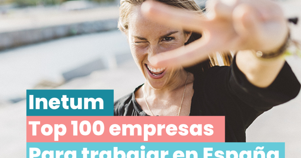 among the 100 best companies to work for in Spain.